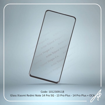 تصویر GLASS REDMI NOTE 14 PRO 5G-13 PRO PLUS-14 PRO PLUS+OCA XIAO